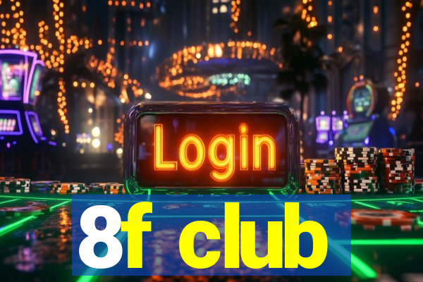 8f club